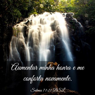Picture 03 - Salmos 71:21 BSL - Aumentar minha honra e me conforta - Bible Verse Picture