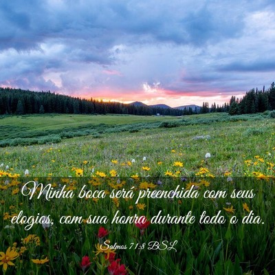 Picture 03 - Salmos 71:8 BSL - Minha boca será preenchida com seus elogios, com - Bible Verse Picture