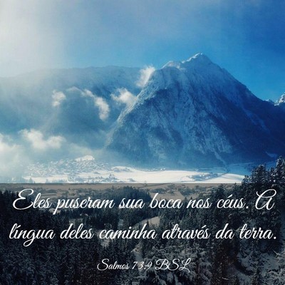 Picture 03 - Salmos 73:9 BSL - Eles puseram sua boca nos céus. A língua deles - Bible Verse Picture