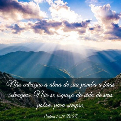 Picture 03 - Salmos 74:19 BSL - Não entregue a alma de sua pomba a feras - Bible Verse Picture