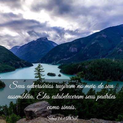 Picture 03 - Salmos 74:4 BSL - Seus adversários rugiram no meio de sua - Bible Verse Picture