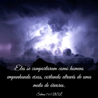 Picture 03 - Salmos 74:5 BSL - Eles se comportaram como homens empunhando eixos, - Bible Verse Picture