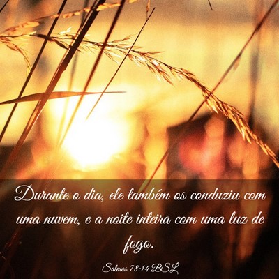 Picture 03 - Salmos 78:14 BSL - Durante o dia, ele também os conduziu com uma - Bible Verse Picture