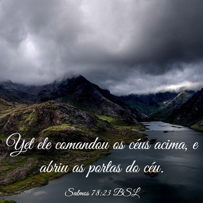Picture 03 - Salmos 78:23 BSL - Yet ele comandou os céus acima, e abriu as - Bible Verse Picture