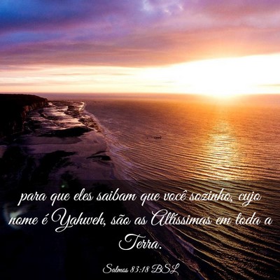 Picture 03 - Salmos 83:18 BSL - para que eles saibam que você sozinho, cujo nome - Bible Verse Picture