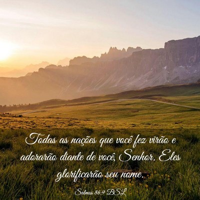 Picture 03 - Salmos 86:9 BSL - Todas as nações que você fez virão e - Bible Verse Picture