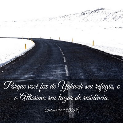 Picture 03 - Salmos 91:9 BSL - Porque você fez de Yahweh seu refúgio, e o - Bible Verse Picture