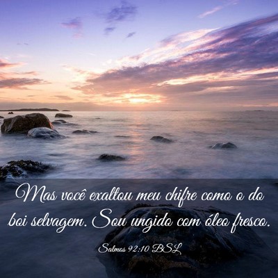 Picture 03 - Salmos 92:10 BSL - Mas você exaltou meu chifre como o do boi - Bible Verse Picture