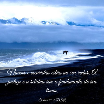 Picture 03 - Salmos 97:2 BSL - Nuvens e escuridão estão ao seu redor. A - Bible Verse Picture