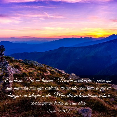 Picture 03 - Sofonias 3:7 BSL - Eu disse: “Só me temam”. Receba a - Bible Verse Picture