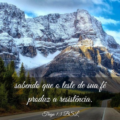 Picture 03 - Tiago 1:3 BSL - sabendo que o teste de sua fé produz a - Bible Verse Picture