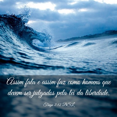 Picture 03 - Tiago 2:12 BSL - Assim fala e assim faz como homens que devem ser - Bible Verse Picture
