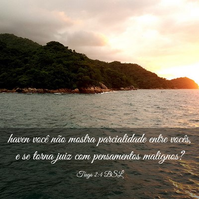 Picture 03 - Tiago 2:4 BSL - haven você não mostra parcialidade entre - Bible Verse Picture