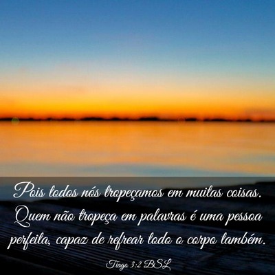 Picture 03 - Tiago 3:2 BSL - Pois todos nós tropeçamos em muitas coisas. - Bible Verse Picture