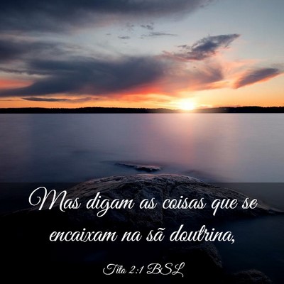 Picture 03 - Tito 2:1 BSL - Mas digam as coisas que se encaixam na sã - Bible Verse Picture
