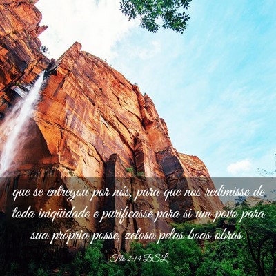 Picture 03 - Tito 2:14 BSL - que se entregou por nós, para que nos redimisse - Bible Verse Picture