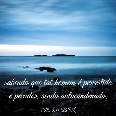 Picture 03 - Tito 3:11 BSL - sabendo que tal homem é pervertido e pecador, - Bible Verse Picture
