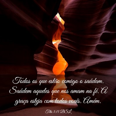 Picture 03 - Tito 3:15 BSL - Todos os que estão comigo o saúdam. Saúdem - Bible Verse Picture