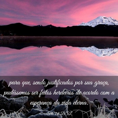 Picture 03 - Tito 3:7 BSL - para que, sendo justificados por sua graça, - Bible Verse Picture