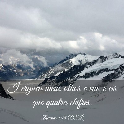 Picture 03 - Zacarias 1:18 BSL - I ergueu meus olhos e viu, e eis que quatro - Bible Verse Picture
