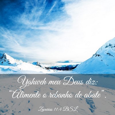 Picture 03 - Zacarias 11:4 BSL - Yahweh meu Deus diz: “Alimente o rebanho de - Bible Verse Picture