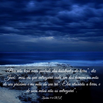 Picture 03 - Zacarias 11:6 BSL - Pois não terei mais piedade dos habitantes da - Bible Verse Picture