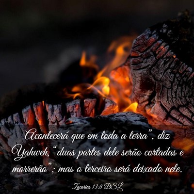 Picture 03 - Zacarias 13:8 BSL - Acontecerá que em toda a terra”, diz Yahweh, - Bible Verse Picture