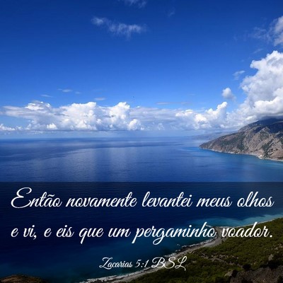 Picture 03 - Zacarias 5:1 BSL - Então novamente levantei meus olhos e vi, e eis - Bible Verse Picture