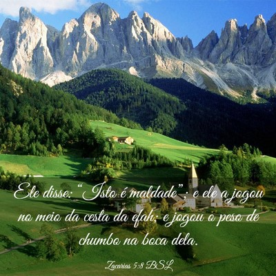 Picture 03 - Zacarias 5:8 BSL - Ele disse: “Isto é maldade”; e ele a jogou - Bible Verse Picture