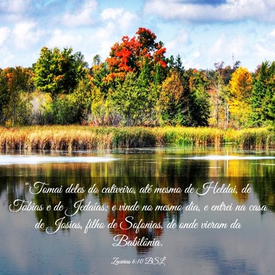Picture 03 - Zacarias 6:10 BSL - “Tomai deles do cativeiro, até mesmo de - Bible Verse Picture