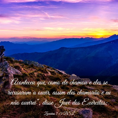 Picture 03 - Zacarias 7:13 BSL - Aconteceu que, como ele chamou e eles se - Bible Verse Picture