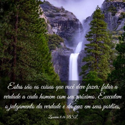 Picture 03 - Zacarias 8:16 BSL - Estas são as coisas que você deve fazer: falar - Bible Verse Picture