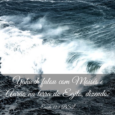 Picture 03 - Êxodo 12:1 BSL - Yahweh falou com Moisés e Aarão na terra do - Bible Verse Picture