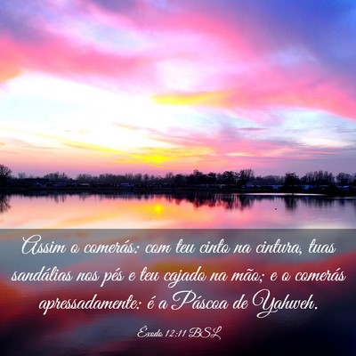 Picture 03 - Êxodo 12:11 BSL - Assim o comerás: com teu cinto na cintura, tuas - Bible Verse Picture