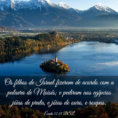 Picture 03 - Êxodo 12:35 BSL - Os filhos de Israel fizeram de acordo com a - Bible Verse Picture