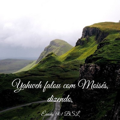 Picture 03 - Êxodo 14:1 BSL - Yahweh falou com Moisés, - Bible Verse Picture