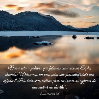 Picture 03 - Êxodo 14:12 BSL - Não é esta a palavra que falamos com você no - Bible Verse Picture