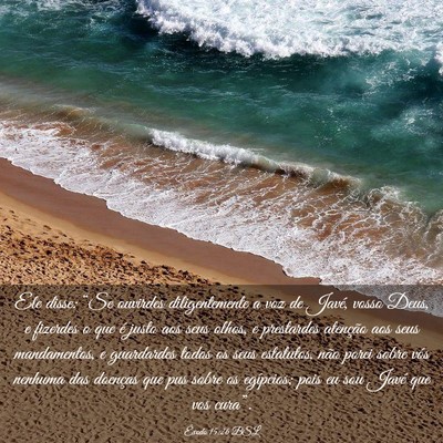 Picture 03 - Êxodo 15:26 BSL - Ele disse: “Se ouvirdes diligentemente a voz de - Bible Verse Picture