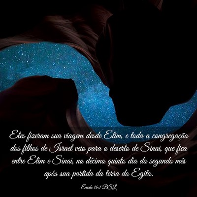 Picture 03 - Êxodo 16:1 BSL - Eles fizeram sua viagem desde Elim, e toda a - Bible Verse Picture