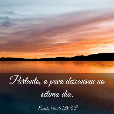 Picture 03 - Êxodo 16:30 BSL - Portanto, o povo descansou no sétimo - Bible Verse Picture