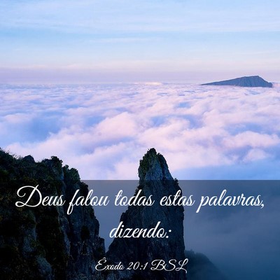 Picture 03 - Êxodo 20:1 BSL - Deus falou todas estas palavras, - Bible Verse Picture