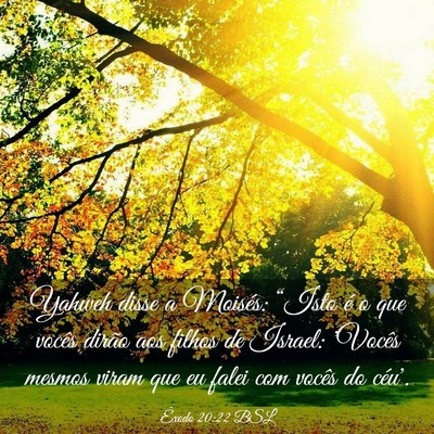 Picture 03 - Êxodo 20:22 BSL - Yahweh disse a Moisés: “Isto é o que vocês - Bible Verse Picture