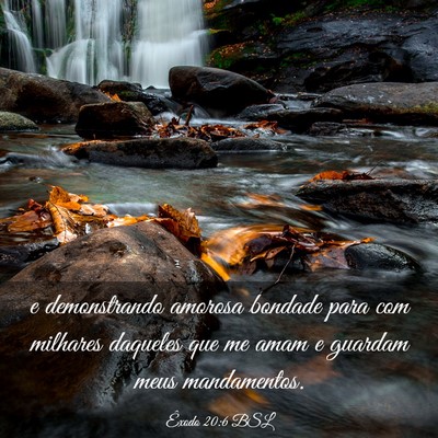 Picture 03 - Êxodo 20:6 BSL - e demonstrando amorosa bondade para com milhares - Bible Verse Picture
