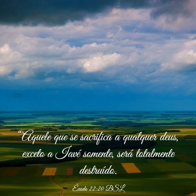 Picture 03 - Êxodo 22:20 BSL - “Aquele que se sacrifica a qualquer deus, - Bible Verse Picture
