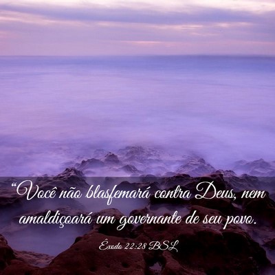 Picture 03 - Êxodo 22:28 BSL - “Você não blasfemará contra Deus, nem - Bible Verse Picture