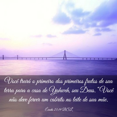 Picture 03 - Êxodo 23:19 BSL - Você trará o primeiro dos primeiros frutos de - Bible Verse Picture