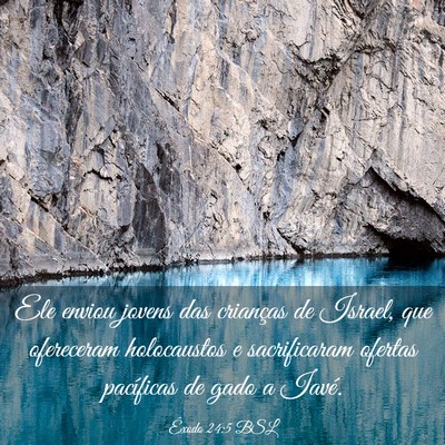 Picture 03 - Êxodo 24:5 BSL - Ele enviou jovens das crianças de Israel, que - Bible Verse Picture