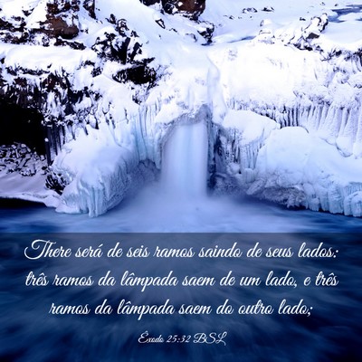 Picture 03 - Êxodo 25:32 BSL - There será de seis ramos saindo de seus lados: - Bible Verse Picture