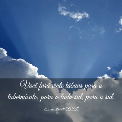 Picture 03 - Êxodo 26:18 BSL - Você fará vinte tábuas para o tabernáculo, - Bible Verse Picture