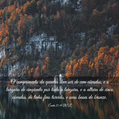 Picture 03 - Êxodo 27:18 BSL - O comprimento da quadra deve ser de cem côvados, - Bible Verse Picture